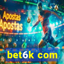 bet6k com